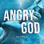 Angry God (All Saints High Book 3)